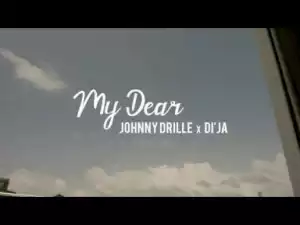 VIDEO: Johnny Drille Ft. Di’Ja – My Dear